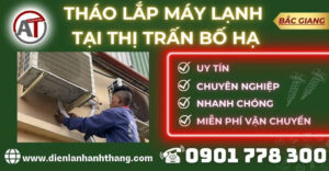 Tháo lắp máy lạnh tại Thị trấn Bố Hạ Điện lạnh Anh Thắng