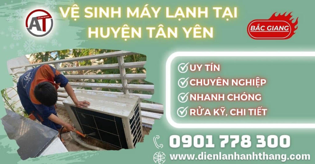 Vệ sinh máy lạnh tại Huyện Tân Yên Điện lạnh Anh Thắng