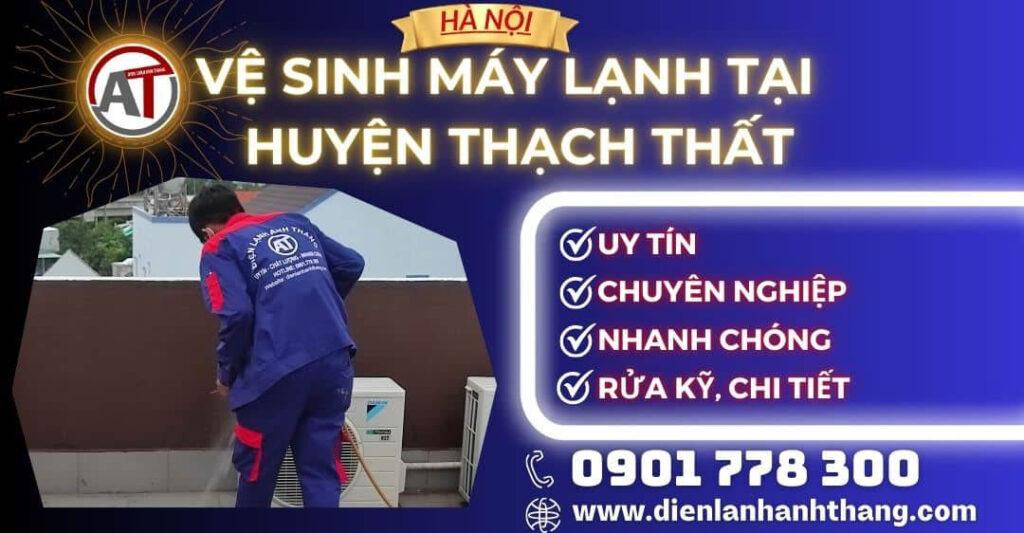 Vệ sinh máy lạnh tại Huyện Thạch Thất Điện lạnh Anh Thắng
