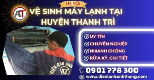 Vệ sinh máy lạnh tại Huyện Thanh Trì Điện lạnh Anh Thắng