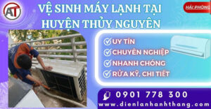 vệ sinh máy lạnh tại Huyện Thủy Nguyên Điện lạnh Anh Thắng