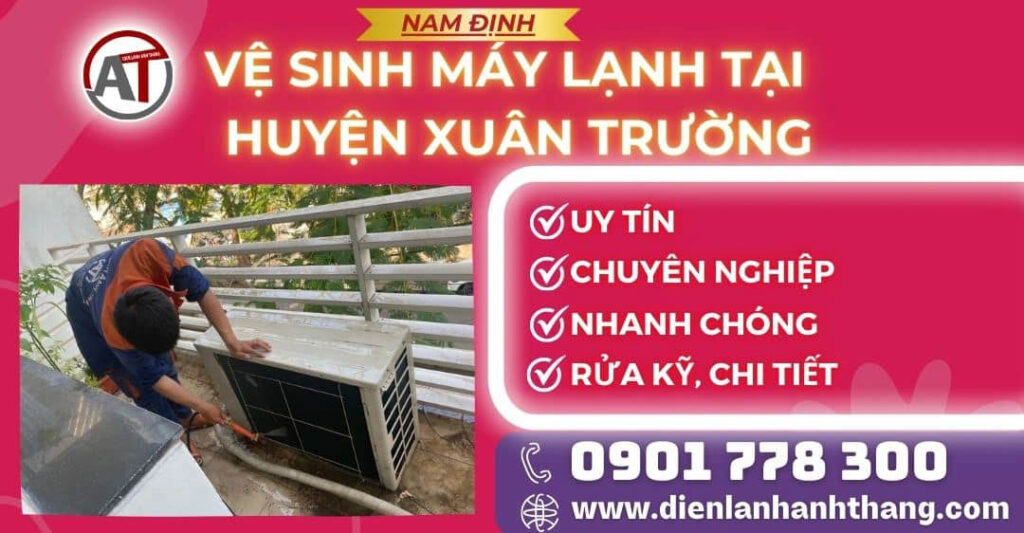 Vệ sinh máy lạnh tại Huyện Xuân Trường Điện lạnh Anh Thắng