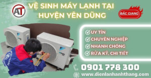Vệ sinh máy lạnh tại Huyện Yên Dũng Điện lạnh Anh Thắng