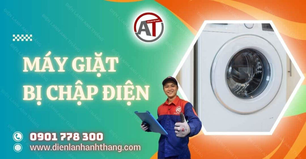 Máy Giặt Bị Chập Điện Là Do Đâu? Cách Khắc Phục Triệt Để 2025 máy giặt bị chập điện Điện lạnh Anh Thắng