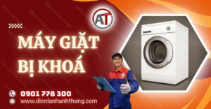 máy giặt bị khoá Điện lạnh Anh Thắng
