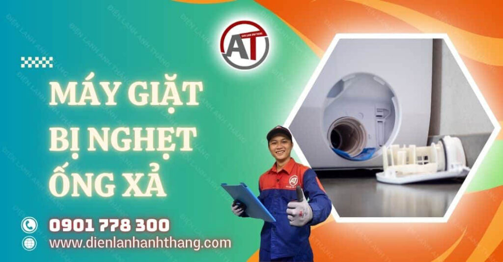 Máy Giặt Bị Nghẹt Ống Xả Hướng Dẫn Cách Khắc Phục Tại Nhà 2025 máy giặt bị nghẹt ống xả Điện lạnh Anh Thắng