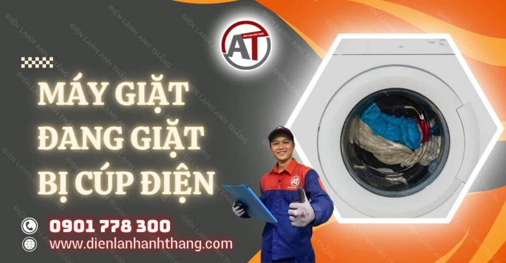 máy giặt đang giặt bị cúp điện Điện lạnh Anh Thắng