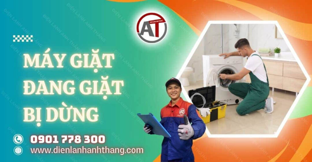 Máy Giặt Đang Giặt Bị Dừng - Hướng Dẫn Cách Để Khắc Phục 2025 máy giặt đang giặt bị dừng Điện lạnh Anh Thắng