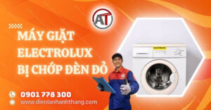 máy giặt electrolux bị chớp đèn đỏ Điện lạnh Anh Thắng