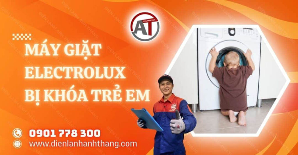 Máy Giặt Electrolux Bị Khoá Trẻ Em Cách Mở Khoá Tại Nhà 2025 máy giặt electrolux bị khóa trẻ em Điện lạnh Anh Thắng