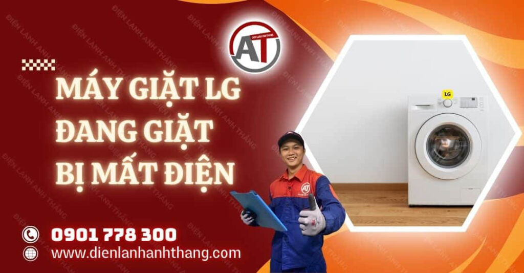 Máy Giặt Lg Đang Giặt Bị Mất Điện Nguyên Nhân Và Khắc Phục 2025 máy giặt lg đang giặt bị mất điện Điện lạnh Anh Thắng