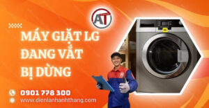 máy giặt lg đang vắt bị dừng Điện lạnh Anh Thắng