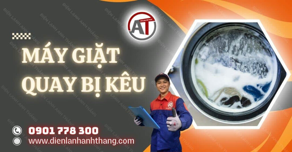 máy giặt quay bị kêu Điện lạnh Anh Thắng