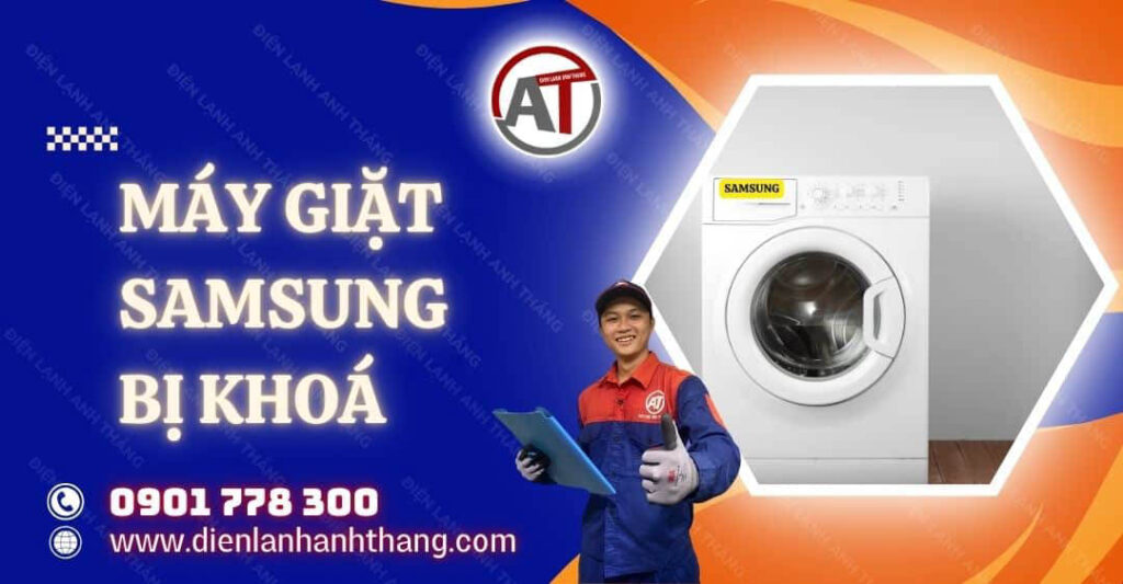 Máy Giặt Samsung Bị Khoá Cách Khắc Phục Nhanh Chóng Tại Nhà 2025 máy giặt samsung bị khoá Điện lạnh Anh Thắng