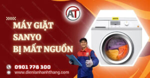 máy giặt sanyo bị mất nguồn Điện lạnh Anh Thắng