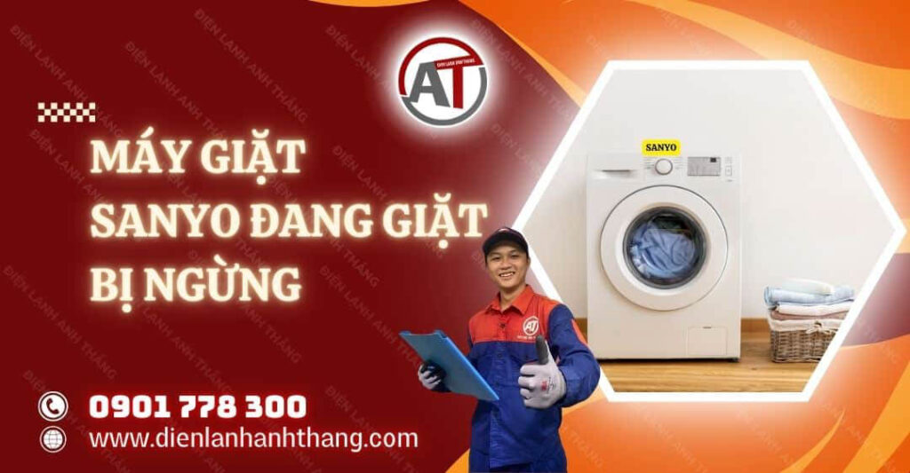 máy giặt sanyo đang giặt bị ngừng Điện lạnh Anh Thắng