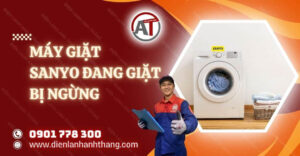 máy giặt sanyo đang giặt bị ngừng Điện lạnh Anh Thắng