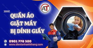 quần áo giặt máy bị dính giấy Điện lạnh Anh Thắng