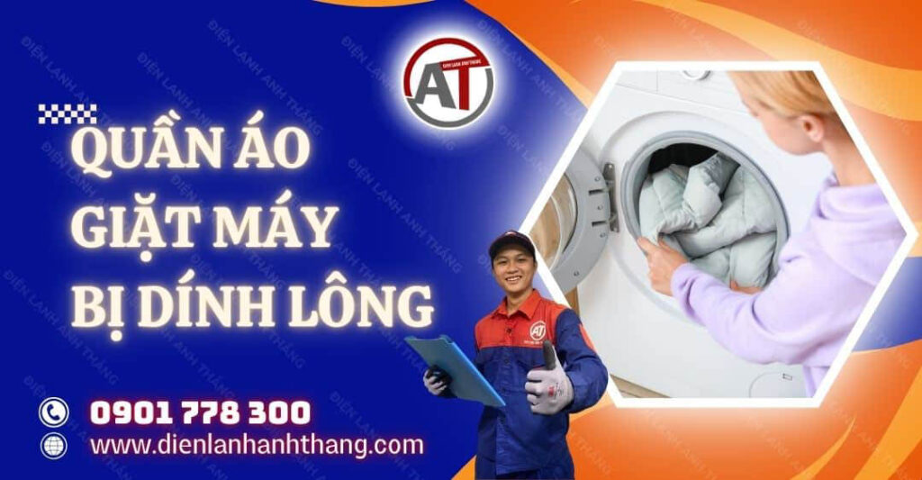 Quần Áo Giặt Máy Giặt Bị Dính Lông Và Biện Pháp Khắc Phục 2025 quần áo giặt máy bị dính lông Điện lạnh Anh Thắng