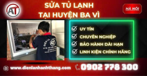 Sửa tủ lạnh tại Huyện Ba Vì Điện lạnh Anh Thắng