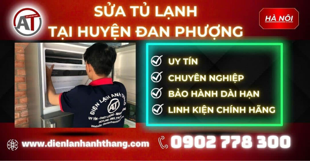 Sửa tủ lạnh tại Huyện Đan Phượng Điện lạnh Anh Thắng