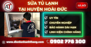 Sửa tủ lạnh tại Huyện Hoài Đức Điện lạnh Anh Thắng