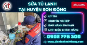 Sửa tủ lạnh tại Huyện Sơn Động Điện lạnh Anh Thắng