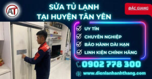 Sửa tủ lạnh tại Huyện Tân Yên Điện lạnh Anh Thắng
