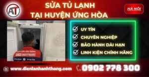 Sửa tủ lạnh tại Huyện Ứng Hòa Điện lạnh Anh Thắng