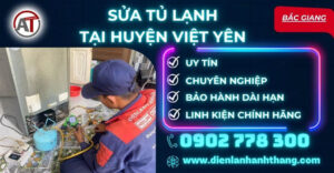 Sửa tủ lạnh tại Huyện Việt Yên Điện lạnh Anh Thắng