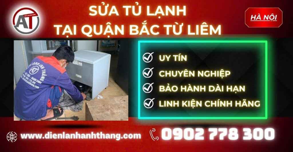 Sửa Tủ Lạnh Tại Quận Bắc Từ Liêm Hà Nội Dịch Vụ Chu Đáo 2025 Sửa tủ lạnh tại Quận Bắc Từ Liêm Điện lạnh Anh Thắng