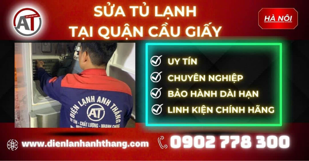 Sửa tủ lạnh tại Quận Cầu Giấy Điện lạnh Anh Thắng