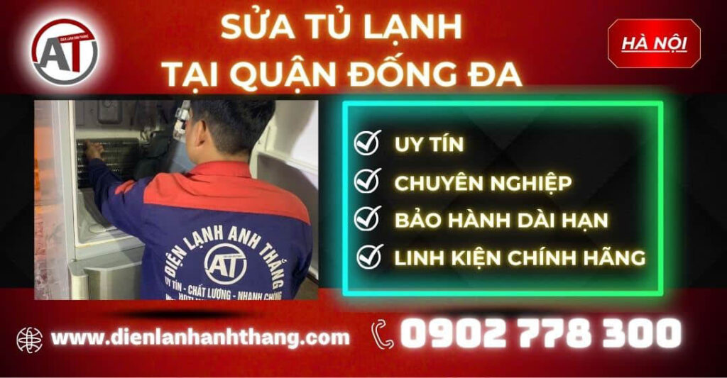 Sửa tủ lạnh tại Quận Đống Đa Điện lạnh Anh Thắng
