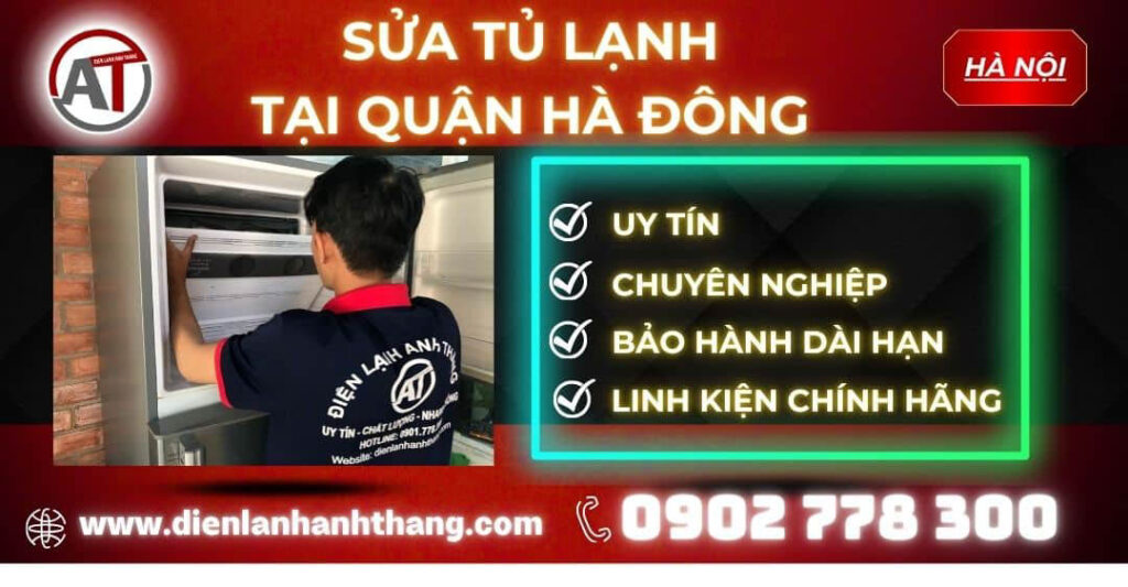 Sửa tủ lạnh tại Quận Hà Đông Điện lạnh Anh Thắng