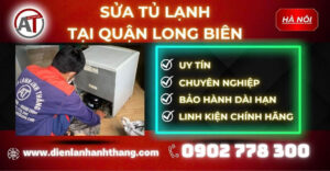 Sửa tủ lạnh tại Quận Long Biên Điện lạnh Anh Thắng