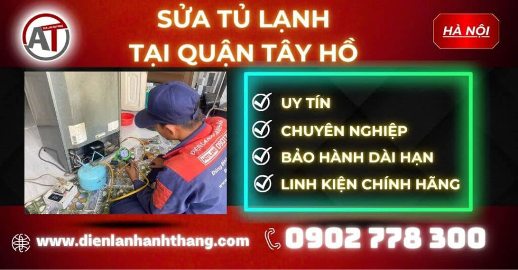 Sửa tủ lạnh tại Quận Tây Hồ Điện lạnh Anh Thắng