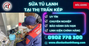 Sửa tủ lạnh tại Thị trấn Kép Điện lạnh Anh Thắng