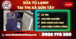 Sửa tủ lạnh tại Thị Xã Sơn Tây Điện lạnh Anh Thắng