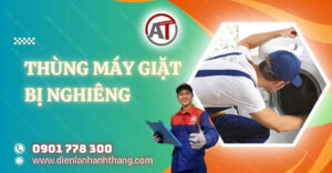 thùng máy giặt bị nghiêng Điện lạnh Anh Thắng