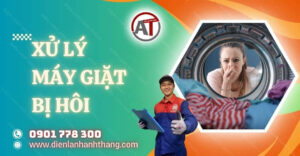 xử lý máy giặt bị hôi Điện lạnh Anh Thắng
