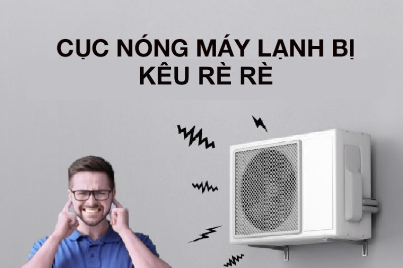 dàn nóng kêu rè rè