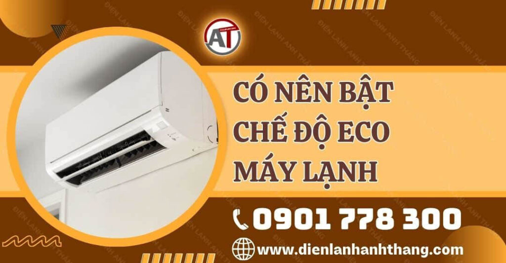 có nên bật chế độ eco máy lạnh Điện lạnh Anh Thắng