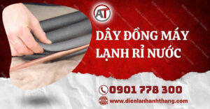 dây đồng máy lạnh rỉ nước Điện lạnh Anh Thắng