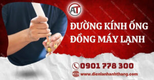 đường kính ống đồng máy lạnh Điện lạnh Anh Thắng