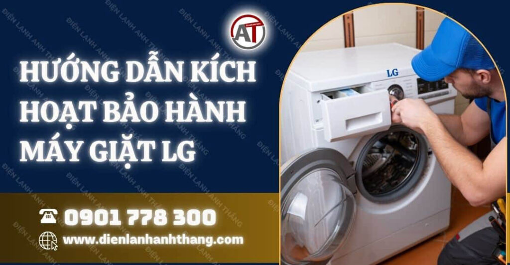 hướng dẫn kích hoạt bảo hành máy giặt lg Điện lạnh Anh Thắng