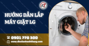 hướng dẫn lắp máy giặt lg Điện lạnh Anh Thắng