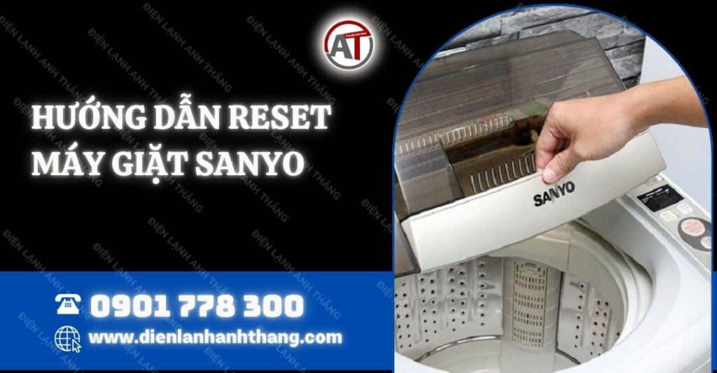 hướng dẫn reset máy giặt sanyo Điện lạnh Anh Thắng