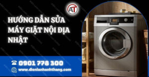 hướng dẫn sửa máy giặt nội địa nhật Điện lạnh Anh Thắng
