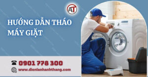 hướng dẫn tháo máy giặt Điện lạnh Anh Thắng