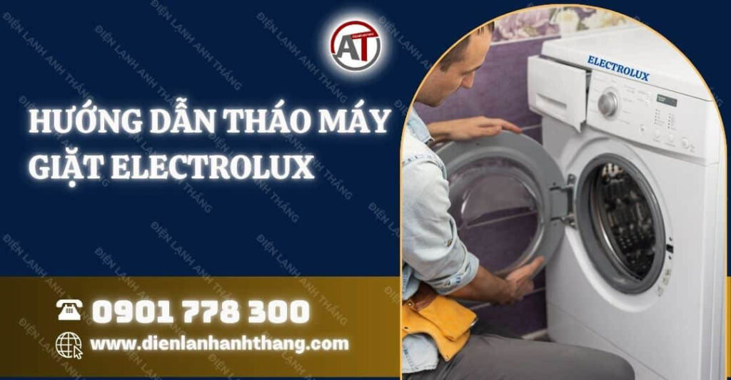 hướng dẫn tháo máy giặt electrolux Điện lạnh Anh Thắng